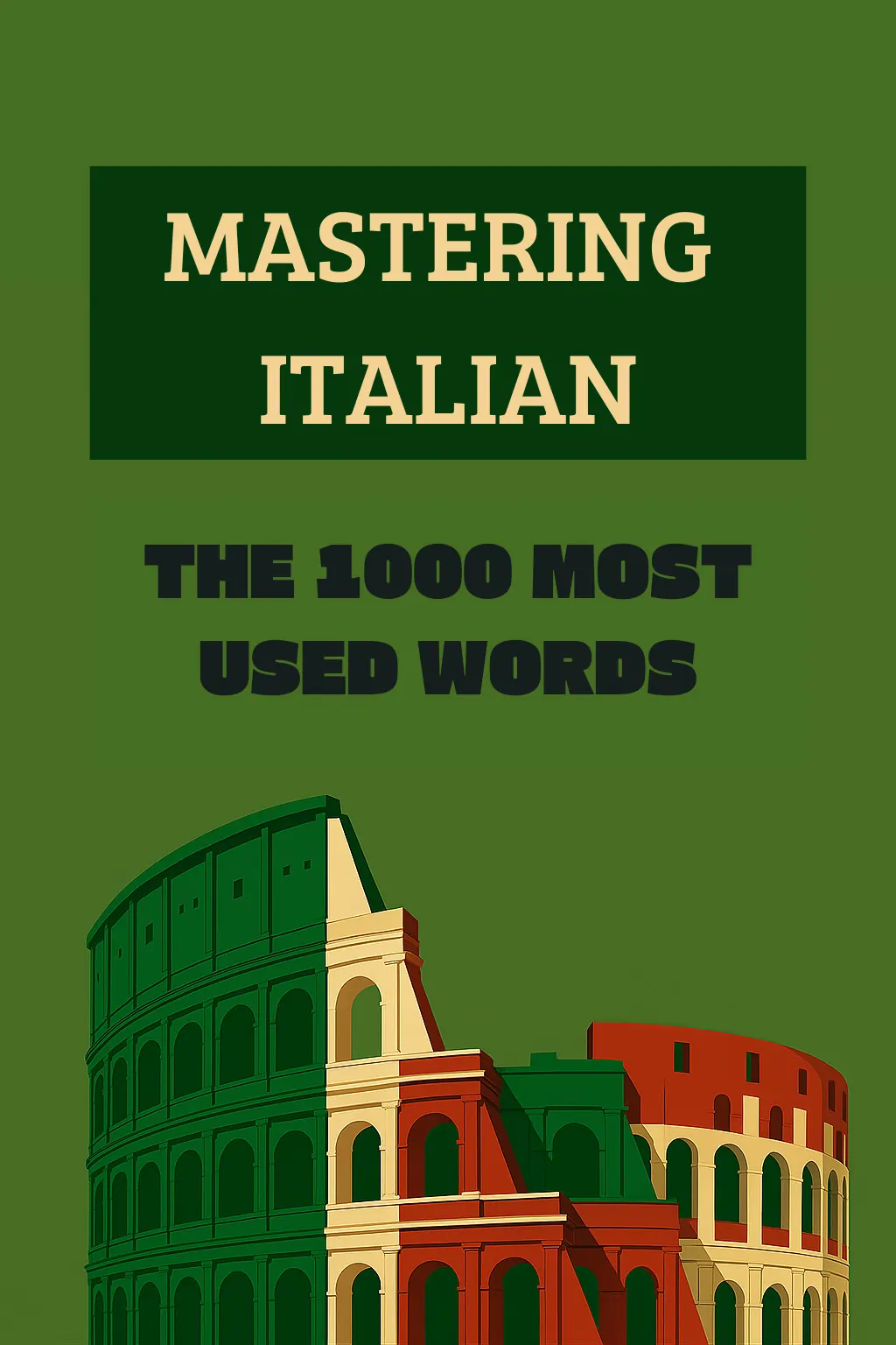 Mastering Italian: The 1000 Most Used Words